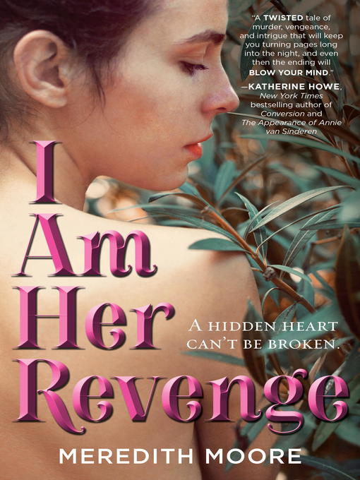 Title details for I Am Her Revenge by Meredith Moore - Available